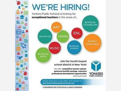 YONKERS PUBLIC SCHOOLS: Is Looking For Teachers 